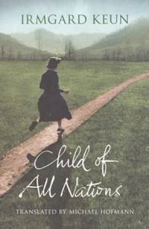 Child Of All Nations by Keun Irmgard & Hofmann Michael (trans) 