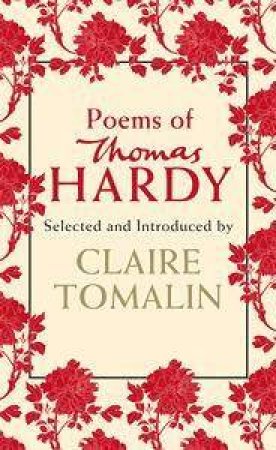 Poems Of Thomas Hardy by Thomas Hardy & Claire Tomlin