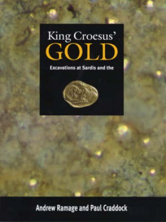 King Croesus' Gold by A Ramage & P Craddock