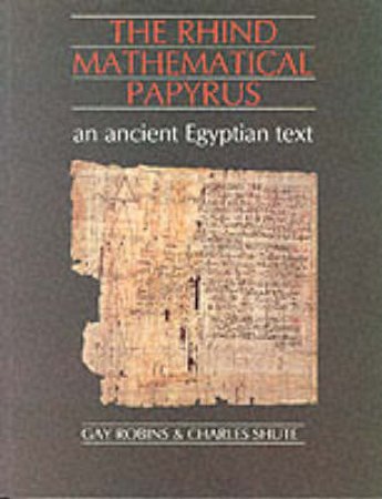 The Rhind Mathematical Papyrus by Robins & Shute