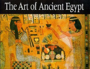 The Art Of Ancient Egypt by Gay Robins