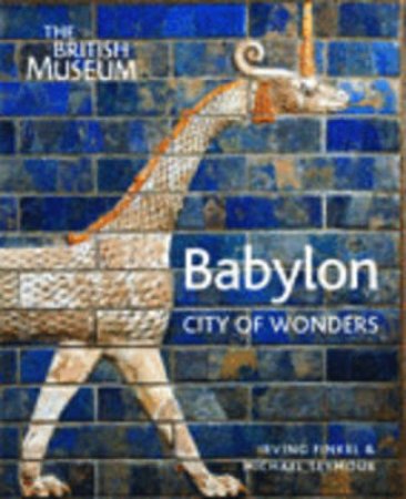 Babylon: City of Wonders by Irving Finkel