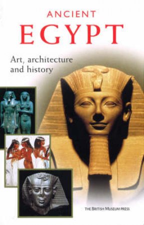 Ancient Egypt:Art,Architecture And History by Tiradritti Francesco