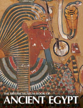 British Museum Book of Ancient Egypt by A.Jeffrey Spencer