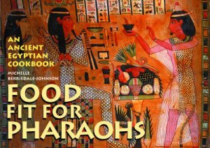 Food Fit for Pharaohs by Miche Berriedale-Johnson