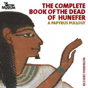 Complete Book of the Dead of Hunefer: A Papyrus Pullout by Richard Parkinson