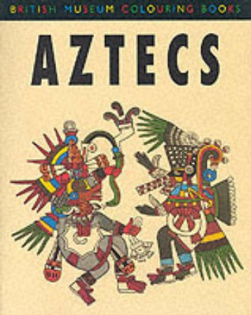 Aztecs Colouring Book by Hans Rashbrook