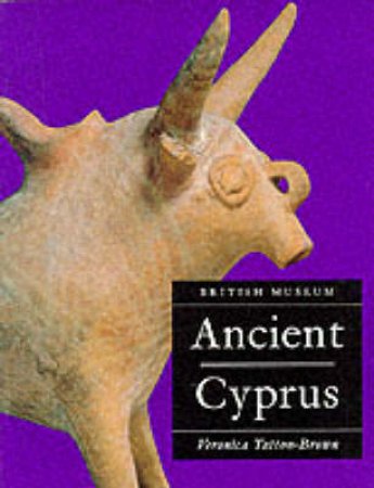 Ancient Cyprus by Veronica Tatton-Brown