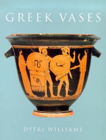 Greek Vases by Dyfri Williams