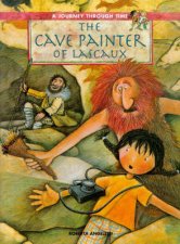 A Journey Through Time The Cave Painter Of Lascaux