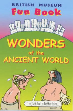 Wonders Of The Ancient World Fun Book by Ransford S &