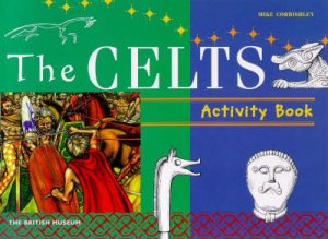 British Museum Activity Book: Celts by Mike Corbishly