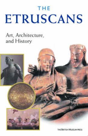 Etruscans:Art,Architecture,His by Borrelli Federica