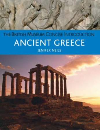 British Museum Concise Introduction to Ancient Greece by Jenifer Neils