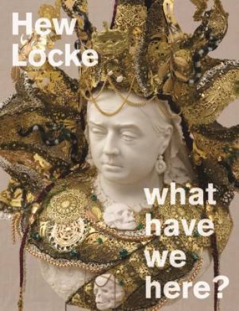 Hew Locke by Hew Locke & Isabel Seligman & Indra Khanna