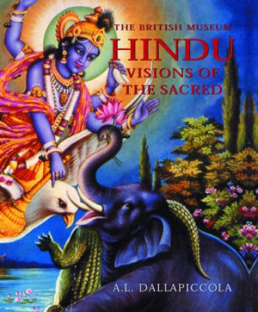 Hindu Visions Of The Sacred by Dallapiccola A L