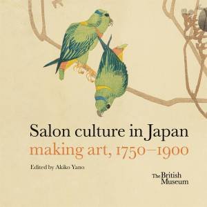 Salon culture in Japan by Akiko Yano & Alfred Haft & Rosina Buckland