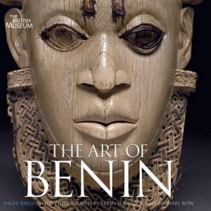 Art of Benin by Nigel Barley