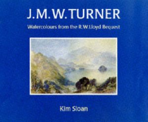 J M W Turner by Kim Sloan