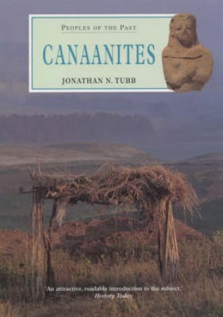 Canaanites  (Peoples Of The Past) by Tubb Jonathan N