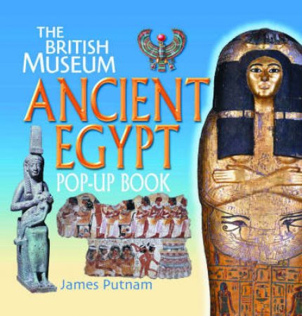 Ancient Egypt Pop-Up Book by Putnam James