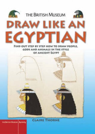 Draw Like an Egyptian by Claire Thorne