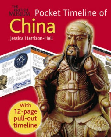 Pocket Timeline of Ancient China by Jessica Harrison-Hall