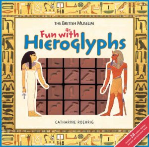 Fun with Hieroglyphs by Catherine Roehrig