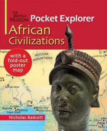 British Museum Pocket Explorer: African Civilizations by Nicholas Badcott