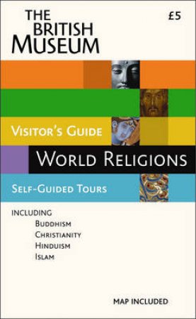 World Religions:British Museum Visitor's Guide by Reeve John