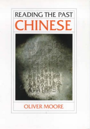 Reading The Past: Chinese by Olive Moore