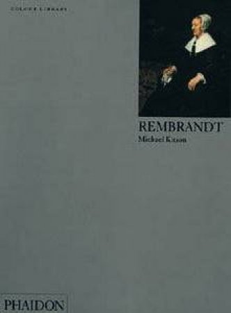 Rembrandt:  An Introduction To The Work Of Rembrandt by Michael Kitson