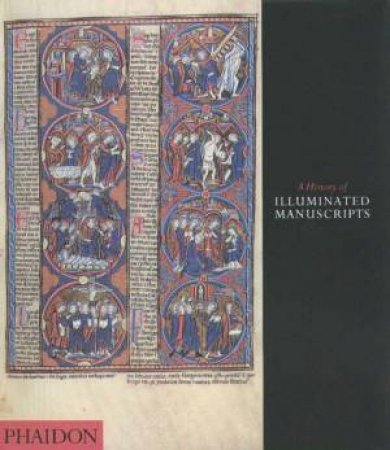 A History Of Illuminated Manuscripts by Christopher de Hamel