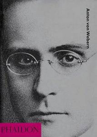 Anton Von Webern by Malcolm Hayes