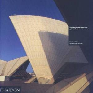 Architecture In Detail: Sydney Opera House by Philip Drew