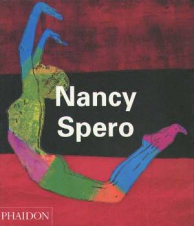 Contemporary Artists: Nancy Spero by Jon Bird & Jo Anna Isaak & Sylvere Lotringer