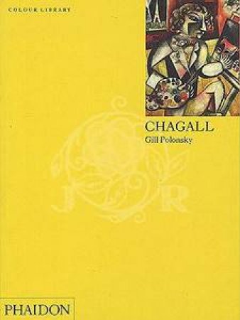 Chagall: An Introduction To The Work Of Marc Chagall by Gill Polonsky