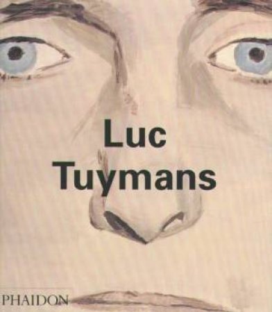 Contemporary Artists: Luc Tuymans by Ulrich Loock & Juan Vicente Aliaga & Nancy Spector