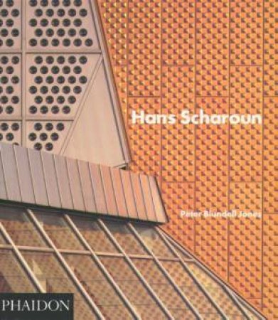 Hans Scharoun by Peter Blundell Jones