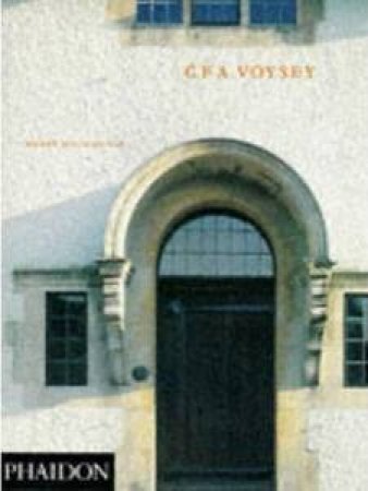 C F A Voysey by Wendy Hitchmough