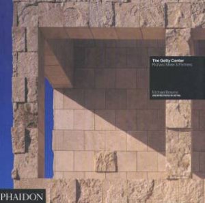 Architecture In Detail: The Getty Center by Michael Brawne