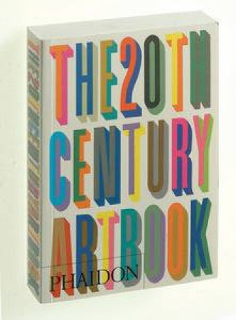 The 20th Century Art Book by Phaidon Press