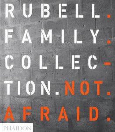 Not Afraid: Rubell Family Collection by Mark Coetzee