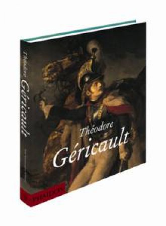 Theodore Gericault by Nina Athanassoglou-Kallmyer