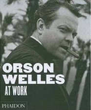 Orson Welles At Work