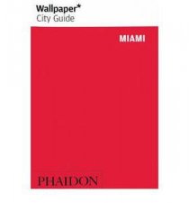 Wallpaper City Guide Miami