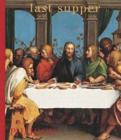 Last Supper by Phaidon