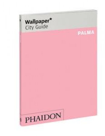 Wallpaper City Guide Palma De Mallorca by Various