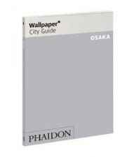 Wallpaper City Guide Osaka