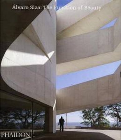 Alvaro Siza: Recent Works by Carlos Castanheira & Alvaro Siza